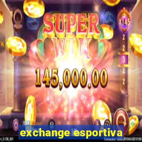 exchange esportiva